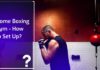Boxing Gym Club Vs. Home Boxing Gym – Which One is Better?