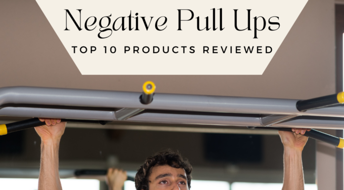 How to Do Negative Pull Ups? Top 10 Pull Up Equipment Reviewed