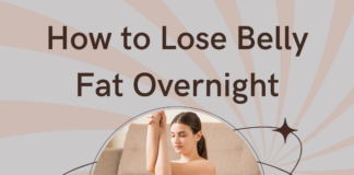 How to Lose Belly Fat Overnight